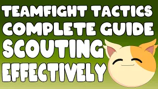 How To Effectively Scout In TeamFight Tactics | TeamFight Tactics Set 4 Guide | TFT Set 4 Fates