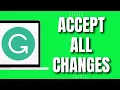How To Accept All Changes In Grammarly Easy