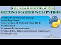 Getting Started with Python Installation IDLE and Basics CBSE Class 11 CS Python Basics