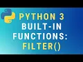 Python 3 filter built-in function TUTORIAL