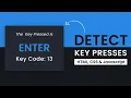 How To Create Detect Key Presses Key Code Using HTML CSS JavaScript Day 10