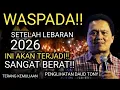 Lagu WASPADALAH!! PENGLIHATAN DAUD TONY 2026: INI AKAN TERJADI SANGAT BERAT SETELAH LEBARAN! BERSIAPLAH!!