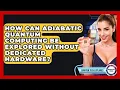 How Can Adiabatic Quantum Computing Be Explored Without Dedicated Hardware - Quantum Tech Explained