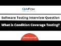 What is Condition Coverage Testing Software Testing Interview Question
