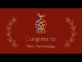 Congress 101 - Session 1 Terminology
