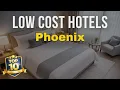 Top Hotels for Budget Travelers in Phoenix Affordable Hotels in Phoenix
