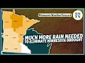 Despite recent rain a lot more is needed to eliminate Minnesota s drought