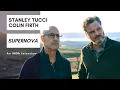 Why Stanley Tucci Colin Firth Swapped Roles in Supernova