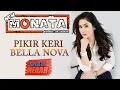 Download Lagu BELLA NOVA FEAT NEW MONATA - PIKIR KERI - SPEKTA MERAH  AMBAL KEBUMEN JATENG