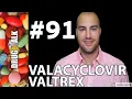 VALACYCLOVIR VALTREX - PHARMACIST REVIEW