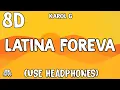 Download Lagu KAROL G - LATINA FOREVA ( 8D Audio ) - Use Headphones 🎧