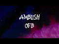 Download Lagu OFB - AMBUSH (Lyrics)