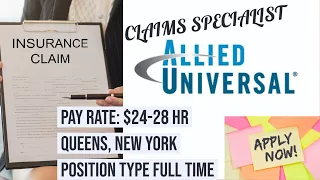 Allied Universal Claims Specialist Based on experience Pay Rate 24-28 Hr Queens New York