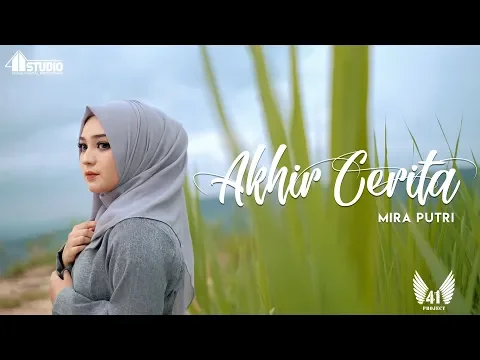 Download MP3 MIRA PUTRI - AKHIR CERITA (Official Music Video)