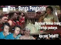 Reaction Rara - Bunga Pengantin | Membuat semua orang Tertuju pada rara
