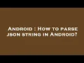 Android How to parse json string in Android