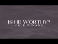 Download Lagu CeCe Winans - Is He Worthy (Official Lyric Video)