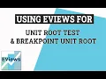 eViews Helper Unit Root Test and Breakpoint Unit Root in eViews