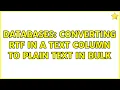 Databases Converting RTF in a text column to plain text in bulk 4 Solutions
