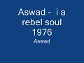 Aswad -   i a rebel soul  1976