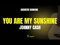 Download Lagu You Are My Sunshine - Johnny Cash (Karaoke Acoustic Guitar)