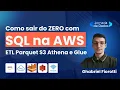 How to go from zero to mastering SQL on AWS - ETL Parquet S3 Athena and Glue