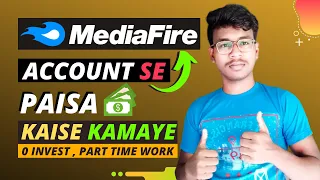 Download MediaFire Account Se Paise Kaise Kamaye - How to Earn Money With MediaFire Account in Hindi MP3