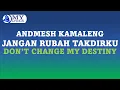 Download Lagu MY LYRICS | ANDMESH - JANGAN RUBAH TAKDIRKU | TRANSLATE ENGLISH