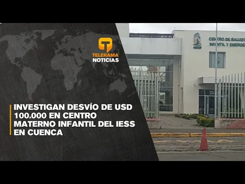 Investigan desvío de Usd 100.000 en centro materno infantil del IESS en Cuenca