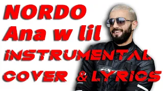 Nordo Ana We Lil أنا و اليل Instrumental Cover Lyrics By Amine Chaâri  Nordo Ana We Lil أنا و اليل Instrumental Cover Lyrics By Amine Chaâri