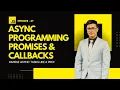 EP 27 Asynchronous Programming in JavaScript Promises Callbacks Explained in