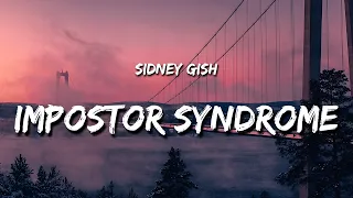 sidney gish impostor syndrome lyrics 