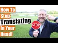 Download Lagu How to Stop Translating in Your Head