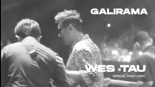 Download GALIRAMA - WES TAU (OFFICIAL VIDEO LYRIC) MP3