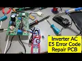 Inverter Ac E5 Error Repairing PCB Board In