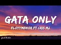 Download Lagu FloyyMenor - GATA ONLY ft. Cris MJ (Letra/Lyrics)