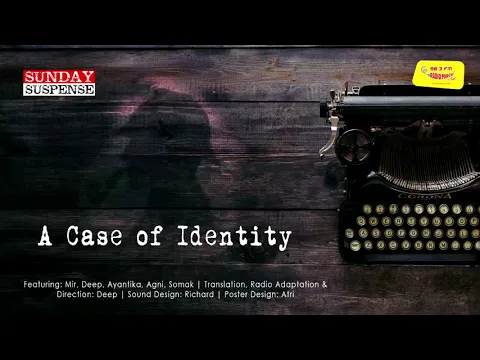 Download MP3 Sunday Suspense | Sherlock Holmes | A Case of Identity | Sir Arthur Conan Doyle | 98.3