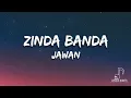 Zinda Banda (LYRICS) - JAWAN | ANIRUDH | SRK | ATLEE