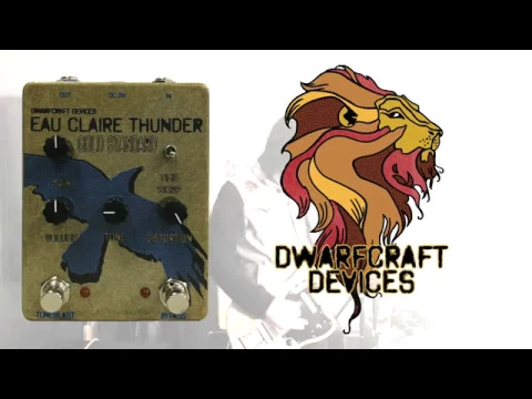 Dwarfcraft Devices Eau Claire Thunder Gold Standard | Delicious Audio
