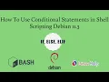 How to use Conditional Statements in Shell Scripting Debian 11 3