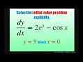 Solve the initial value problem explicitly for 2e x - cos x and y 3 when x 0