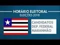 Lagu Horário Eleitoral: Candidatos a Deputado Federal - Maranhão (08/09/2018)