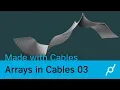Arrays in cables - tutorial 03