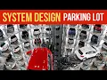 System Design Interview Question DESIGN A PARKING LOT