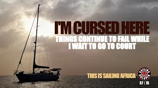I’m Cursed Here | Things Continue To Fail Since Being Stuck In Tarrafal Do Cabo Verde | S7 Epsd 14