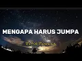 Download Lagu mengapa harus jumpa ratih purwasih lirik
