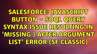 JavaScript Button - SOQL Query Syntax Issue resulting in missing after argument list error