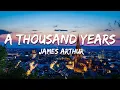 Download Lagu James Arthur - A Thousand Years (Christina Perri Cover) [Lyrics]