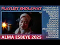 Download Lagu Alma Esbeye - Playlist Hits Terbaru 2025 full album #almaesbeye #gambus #sholawat