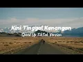 Download Lagu Kini Tinggal kenangan _Ziell Ferdian (Speed Up lyrics) TikTok Version 🎶